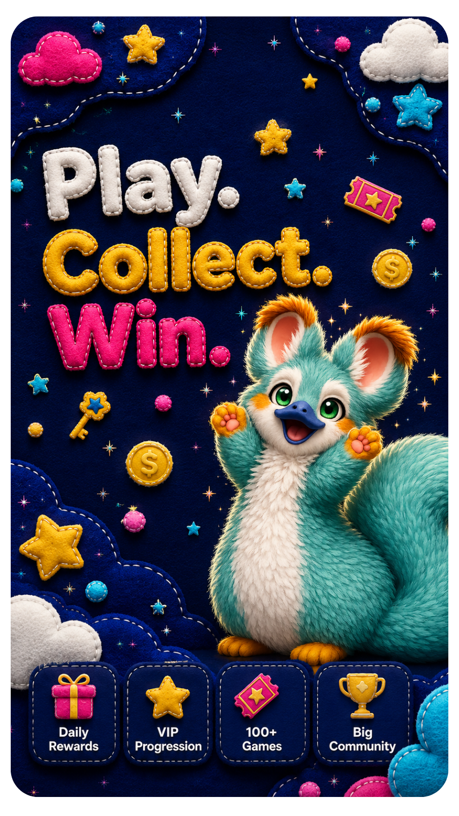 Play. Collect. Win. Daily Rewards, VIP Progression, 100+ Games, and Big Community shown in plush felt artwork.